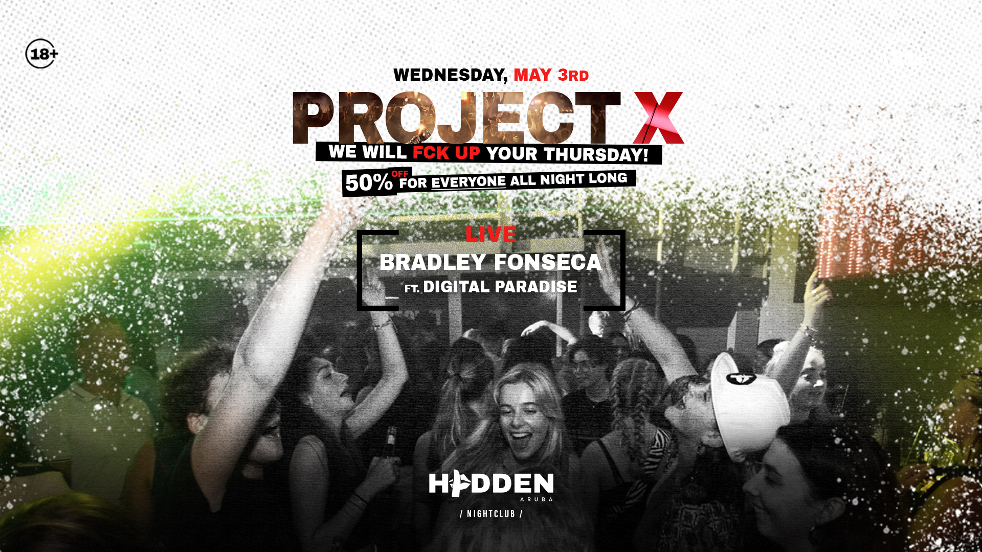 Project X at HIDDEN is a wild night out!